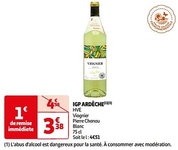 Promotions Igp ardèche hve viognier pierre chanau blanc - Vins blancs - Valide de 17/09/2024 à 30/09/2024 chez Auchan Ronq