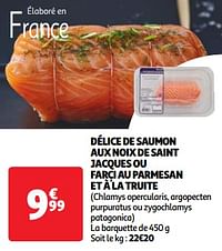 Délice de saumon aux noix de saint jacques ou farçi au parmesan et à la truite-Huismerk - Auchan