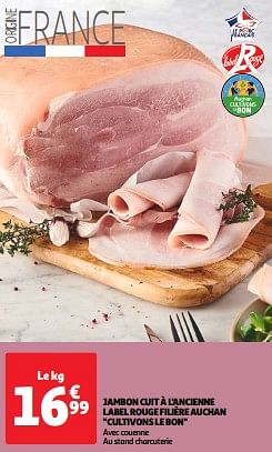 Jambon cuit à l`ancienne label rouge filière auchan