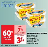 Promotions Beurre tendre elle + vire - Elle & Vire - Valide de 17/09/2024 à 23/09/2024 chez Auchan Ronq