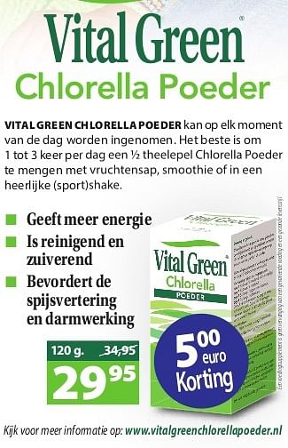 Aanbiedingen Vital green chlorella poeder - Vital Green - Geldig van 23/06/2014 tot 24/10/2014 bij De Rode Pilaren