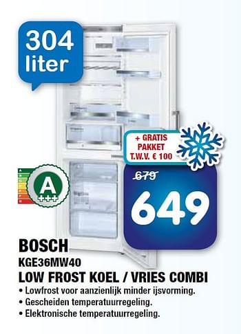 Aanbiedingen Bosch kge36mw40 low frost koel - vries combi - Bosch - Geldig van 08/07/2014 tot 23/07/2014 bij Maxwell
