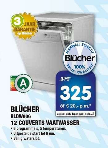 Aanbiedingen Blücher bldw006 12 couverts vaatwasser - Blücher - Geldig van 08/07/2014 tot 23/07/2014 bij Maxwell