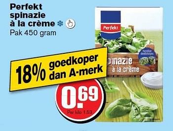 Aanbiedingen Perfekt spinazie à la crème - Perfekt - Geldig van 09/07/2014 tot 15/07/2014 bij Hoogvliet