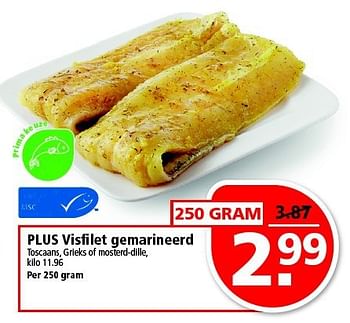Aanbiedingen Plus visfilet gemarineerd toscaans, grieks of mosterd-dille - Huismerk - Plus - Geldig van 13/07/2014 tot 19/07/2014 bij Plus