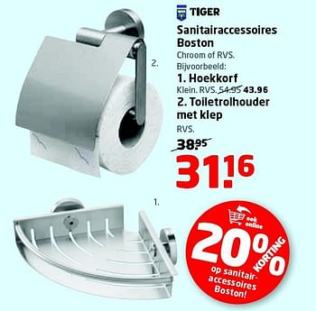 Aanbiedingen Sanitairaccessoires boston - Tiger - Geldig van 14/07/2014 tot 21/07/2014 bij Formido