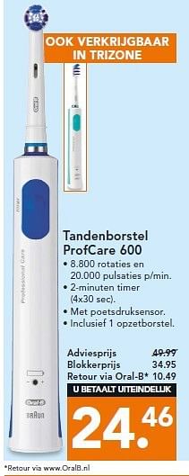 Aanbiedingen Tandenborstel profcare 600 - Oral-B - Geldig van 14/07/2014 tot 23/07/2014 bij Blokker