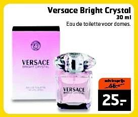 Aanbiedingen Versace bright crystal - Versace - Geldig van 15/07/2014 tot 27/07/2014 bij Trekpleister