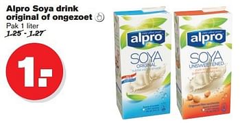 Aanbiedingen Alpro soya drink original of ongezoet - Alpro Soya - Geldig van 16/07/2014 tot 22/07/2014 bij Hoogvliet
