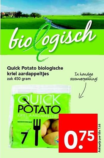 Aanbiedingen Quick potato biologische kriel aardappeltjes - Quick Patato - Geldig van 20/07/2014 tot 26/07/2014 bij Deen Supermarkten