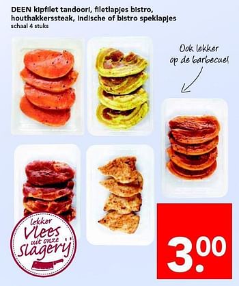 Aanbiedingen Deen kipfilet tandoori, filetlapjes bistro, - Huismerk deen supermarkt - Geldig van 20/07/2014 tot 26/07/2014 bij Deen Supermarkten