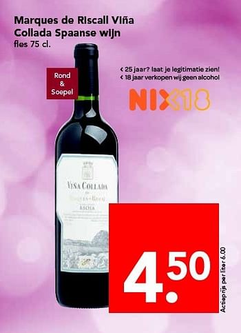 Aanbiedingen Marques de riscall viña collada spaanse wijn - Rode wijnen - Geldig van 20/07/2014 tot 26/07/2014 bij Deen Supermarkten