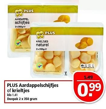Aanbiedingen Plus aardappelschijfjes of krieltjes - Huismerk - Plus - Geldig van 20/07/2014 tot 28/07/2014 bij Plus