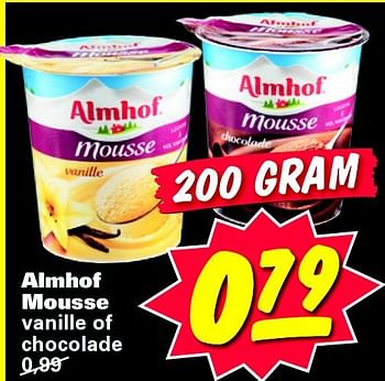 Aanbiedingen Almhof mousse vanille of chocolade - Almhof - Geldig van 21/07/2014 tot 21/07/2014 bij Nettorama