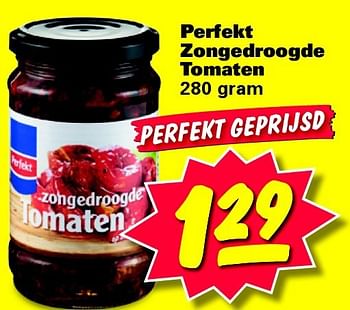 Aanbiedingen Perfekt zongedroogde tomaten - Perfekt - Geldig van 21/07/2014 tot 21/07/2014 bij Nettorama