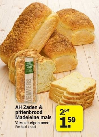 Aanbiedingen Ah zaden + pittenbrood madeleine mais - Huismerk - Albert Heijn - Geldig van 21/07/2014 tot 27/07/2014 bij Albert Heijn