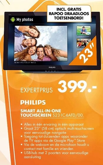 Aanbiedingen Philips smart all-in-one touchscreen s231c4afd-00 - Philips - Geldig van 21/07/2014 tot 27/07/2014 bij Expert