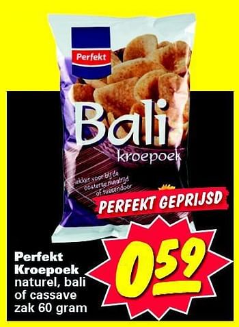 Aanbiedingen Perfekt kroepoek naturel, bali of cassave - Perfekt - Geldig van 21/07/2014 tot 27/07/2014 bij Nettorama