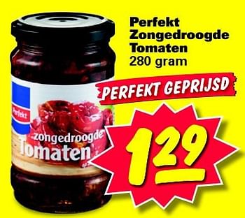 Aanbiedingen Perfekt zongedroogde tomaten - Perfekt - Geldig van 21/07/2014 tot 27/07/2014 bij Nettorama