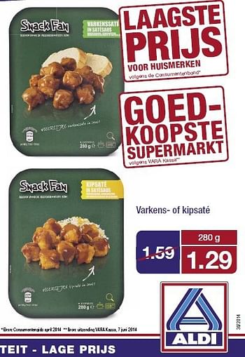 Aanbiedingen Varkens- of kipsaté - Snack Fan - Geldig van 23/07/2014 tot 29/07/2014 bij Aldi