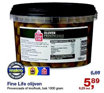 Aanbiedingen Fine life olijven provencaals of knoflook - Fine Life - Geldig van 23/07/2014 tot 05/08/2014 bij Makro