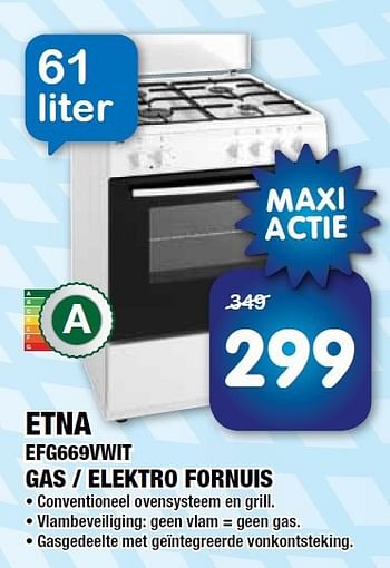 Aanbiedingen Etna efg669vwit gas - elektro fornuis - Etna - Geldig van 25/07/2014 tot 07/08/2014 bij Maxwell