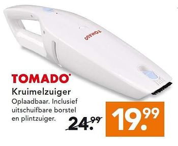 Aanbiedingen Tomado kruimelzuiger - Tomado - Geldig van 28/07/2014 tot 06/08/2014 bij Blokker