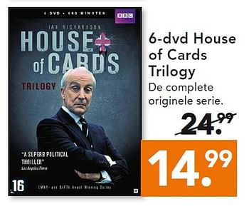 Aanbiedingen 6-dvd house of cards trilogy - Huismerk - Blokker - Geldig van 28/07/2014 tot 06/08/2014 bij Blokker