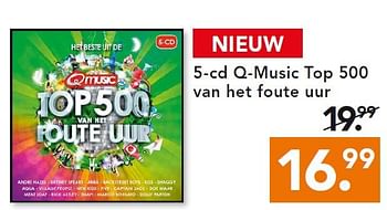 Aanbiedingen 5-cd q-music top 500 van het foute uur - Huismerk - Blokker - Geldig van 28/07/2014 tot 06/08/2014 bij Blokker