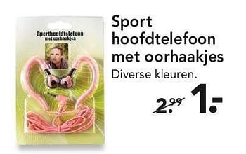 Aanbiedingen Sport hoofdtelefoon met oorhaakjes - Huismerk - Blokker - Geldig van 28/07/2014 tot 06/08/2014 bij Blokker