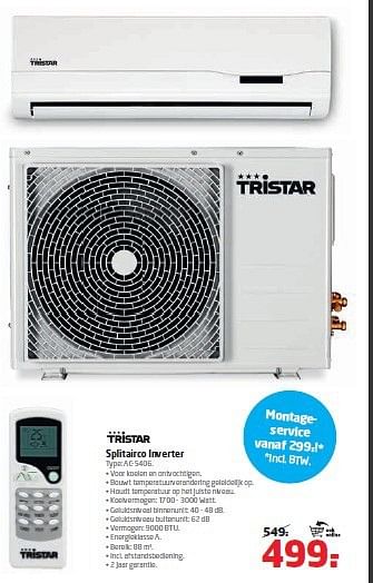Aanbiedingen Tristar splitairco inverter ac-5406 - Tristar - Geldig van 28/07/2014 tot 10/08/2014 bij Formido