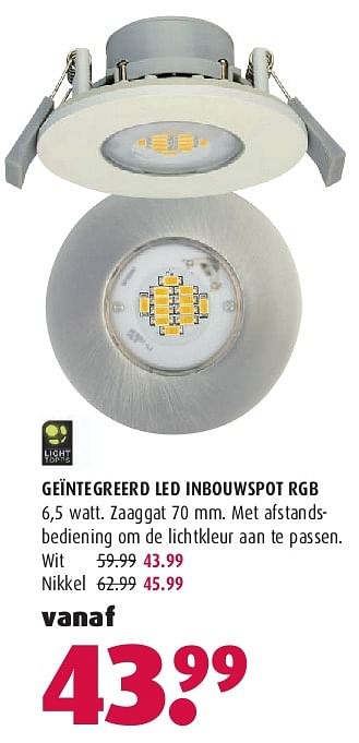 Aanbiedingen Geïntegreerd led inbouwspot rgb - Light Topps - Geldig van 28/07/2014 tot 10/08/2014 bij Hubo