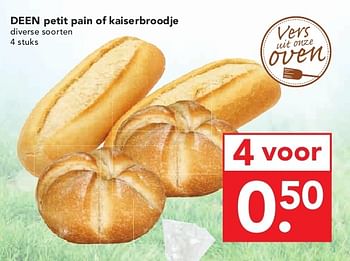 Aanbiedingen Deen petit pain of kaiserbroodje - Huismerk deen supermarkt - Geldig van 03/08/2014 tot 09/08/2014 bij Deen Supermarkten