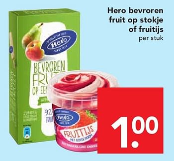 Aanbiedingen Hero bevroren fruit op stokje of fruitijs - Hero - Geldig van 03/08/2014 tot 09/08/2014 bij Deen Supermarkten