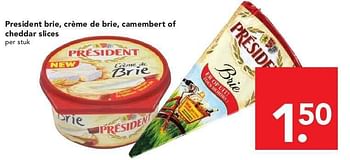 Aanbiedingen President brie, crème de brie, camembert of cheddar slices - Président - Geldig van 03/08/2014 tot 09/08/2014 bij Deen Supermarkten