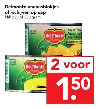 Aanbiedingen Delmonte ananasblokjes of -schijven op sap - Delmonte - Geldig van 03/08/2014 tot 09/08/2014 bij Deen Supermarkten