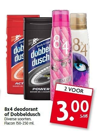 Aanbiedingen 8x4 deodorant of dobbeldusch - 8x4 - Geldig van 03/08/2014 tot 09/08/2014 bij Deka Markt