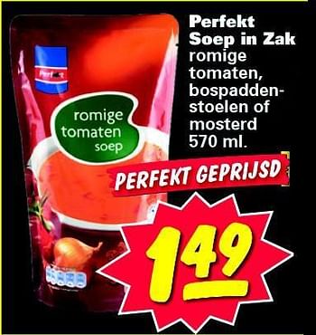Aanbiedingen Perfekt soep in zak romige tomaten, bospaddenstoelen of mosterd - Perfekt - Geldig van 04/08/2014 tot 10/08/2014 bij Nettorama