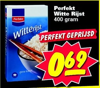 Aanbiedingen Perfekt witte rijst - Perfekt - Geldig van 04/08/2014 tot 10/08/2014 bij Nettorama