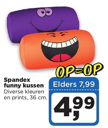 Aanbiedingen Spandex funny kussen - Huismerk - Dirx Drogisterijen - Geldig van 05/08/2014 tot 11/08/2014 bij Dirx Drogisterijen