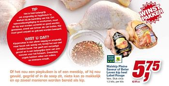 Aanbiedingen Maïskip pleine saveur of beter leven kip heel label rouge - Huismerk - Makro - Geldig van 06/08/2014 tot 19/08/2014 bij Makro