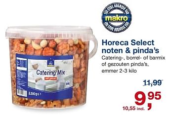 Aanbiedingen Horeca select noten + pinda`s - Huismerk - Makro - Geldig van 06/08/2014 tot 26/08/2014 bij Makro