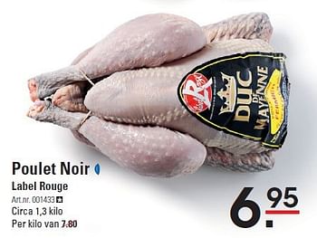 Aanbiedingen Poulet noir label rouge - Label Rouge - Geldig van 07/08/2014 tot 25/08/2014 bij Sligro
