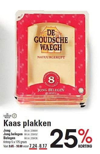 Aanbiedingen Kaas plakken - De Goudsche Waegh - Geldig van 07/08/2014 tot 25/08/2014 bij Sligro