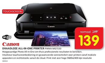 Aanbiedingen Canon draadloze all-in-one printer pixma mg7150 - Canon - Geldig van 08/08/2014 tot 24/08/2014 bij It's Electronics