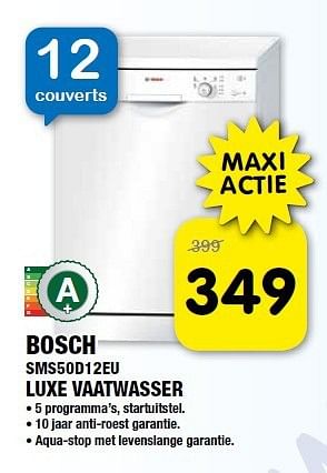 Aanbiedingen Bosch luxe vaatwasser sms50d12eu - Bosch - Geldig van 08/08/2014 tot 26/08/2014 bij Maxwell