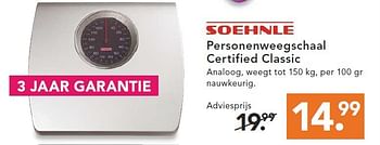 Aanbiedingen Personenweegschaal certified classic - Soehnle - Geldig van 09/08/2014 tot 17/09/2014 bij Blokker