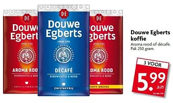Aanbiedingen Douwe egberts koffie - Douwe Egberts - Geldig van 10/08/2014 tot 16/08/2014 bij Deka Markt