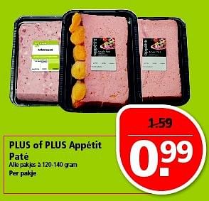 Aanbiedingen Plus of plus appétit paté - Huismerk - Plus - Geldig van 10/08/2014 tot 16/08/2014 bij Plus