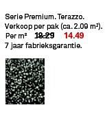 Aanbiedingen Serie premium. terazzo - Huismerk Karwei - Geldig van 10/08/2014 tot 16/08/2014 bij Karwei